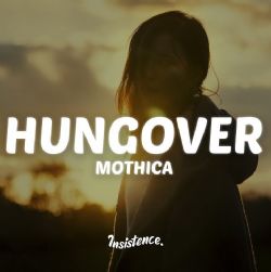 Mothica Hungover