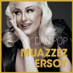 Muazzez Ersoy 90 Dan Pop