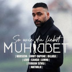 Muhabbet So Wie Du Liebst