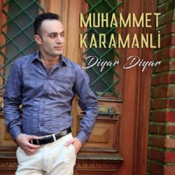 Muhammet Karamanlı Diyar Diyar