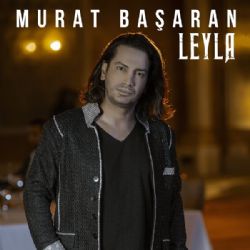 Murat Başaran Leyla