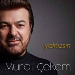 Murat Çekem Yalnızsın