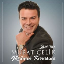 Murat Çelik Gözünün Karasına