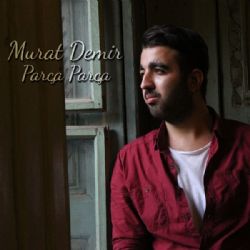 Murat Demir Parça Parça