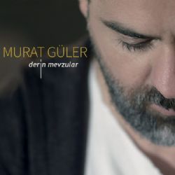 Murat Güler Derin Mevzular