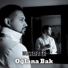 Mustafa Er Oğlana Bak