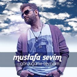 Mustafa Sevim Gördüğüme Sevindim