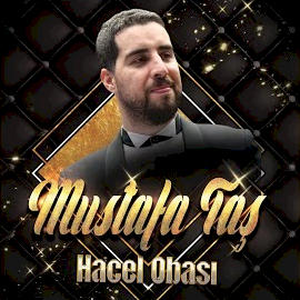 Mustafa Taş Hacel Obası