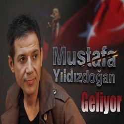 Mustafa Yıldızdoğan Geliyor