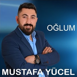 Mustafa Yücel Oğlum