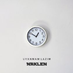 Naklen Uyanmam Lazım