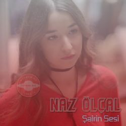 Naz Ölçal Şairin Sesi