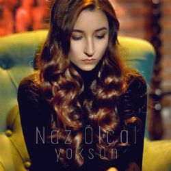 Naz Ölçal Yoksun