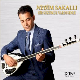 Nedim Sakallı Bir Sözümüz Vardı Senle