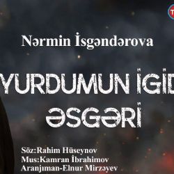 Nermin İsgenderova Yurdumun İgid Esgeri