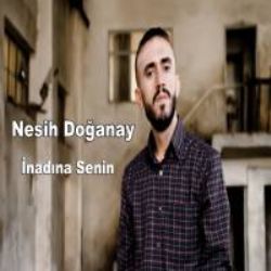 Nesih Doğanay İnadına Senin