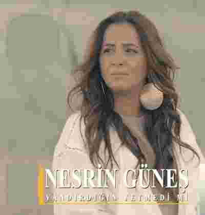 Nesrin Güneş Yandırdığın Yetmedi Mi