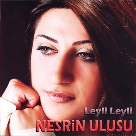 Nesrin Ulusu Leyli Leyli