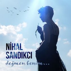 Nihal Sandıkcı Değmen Benim