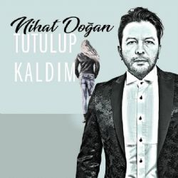 Nihat Doğan Tutulup Kaldım