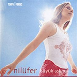 Nilüfer Büyük Aşkım