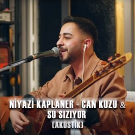 Niyazi Kaplaner Can Kuzu x Su Sızıyor