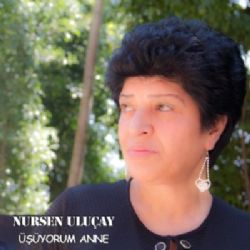 Nursen Uluçay Üşüyorum Anne