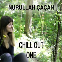 Nurullah Çaçan Chill Out One