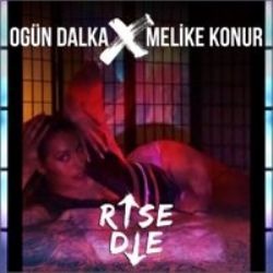 Ogün Dalka Rise Die