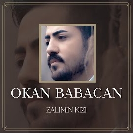 Okan Babacan Zalımın Kızı