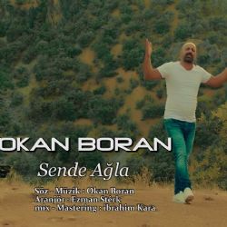 Okan Boran Sende Ağla