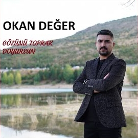 Okan Değer Gözünü Toprak Doyursun