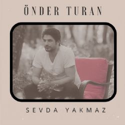 Önder Turan Sevda Yakmaz