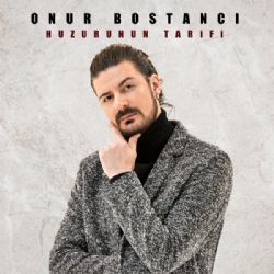 Onur Bostancı Huzurunun Tarifi