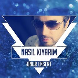 Onur Ensert Nasıl Kıyarım