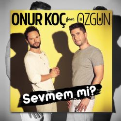 Onur Koç Sevmem Mi