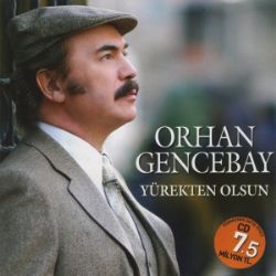 Orhan Gencebay Yürekten Olsun