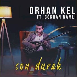 Orhan Kel Son Durak