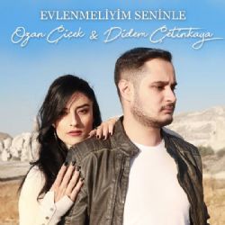 Ozan Çiçek Evlenmeliyim Seninle