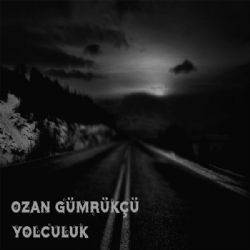 Ozan Gümrükçü Yolculuk