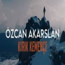 Özcan Akarslan Kırık Kemençe