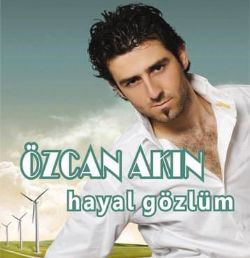 Özcan Akın Hayal Gözlüm