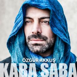 Özgür Akkuş Kaba Saba