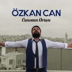 Özkan Can Canımın Ortası