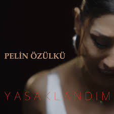 Pelin Özülkü Yasaklandım