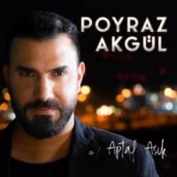 Poyraz Akgül Aptal Aşık