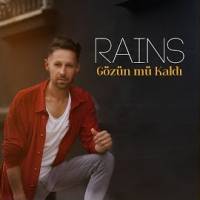 RAINS Gözün mü Kaldı