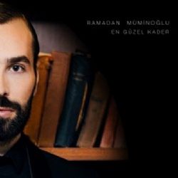 Ramadan Müminoğlu En Güzel Kader