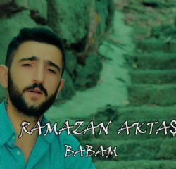 Ramazan Aktaş Babam