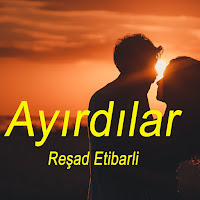 Reşad Etibarlı Ayırdılar